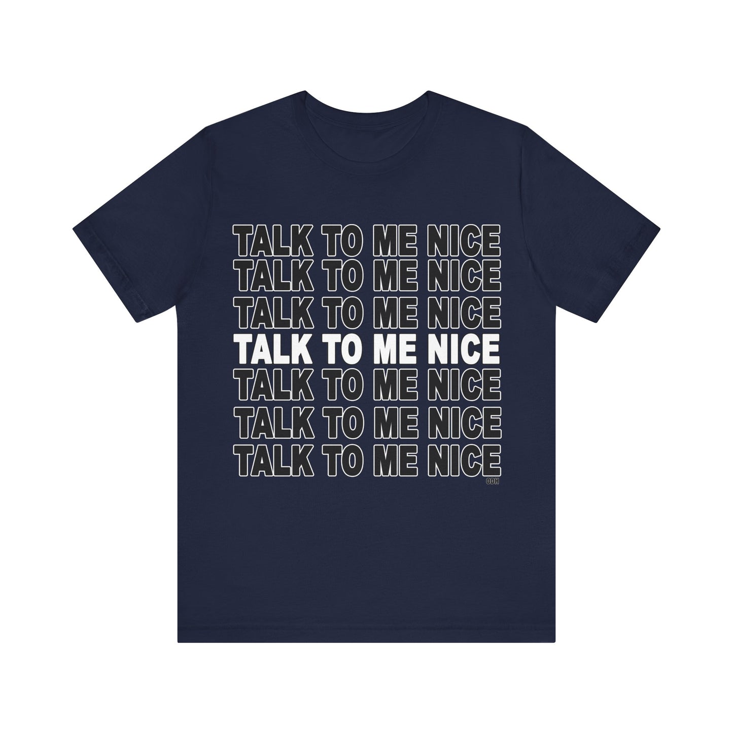 Talk to Me Nice Shirt | Be Kind | Funny Shirt | Unisex Jersey Short Sleeve Tee