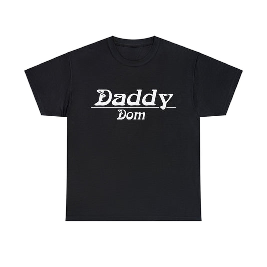 Daddy Dom Shirt | DDlg Shirt | Kinky Shirt | Unisex Heavy Cotton Tee