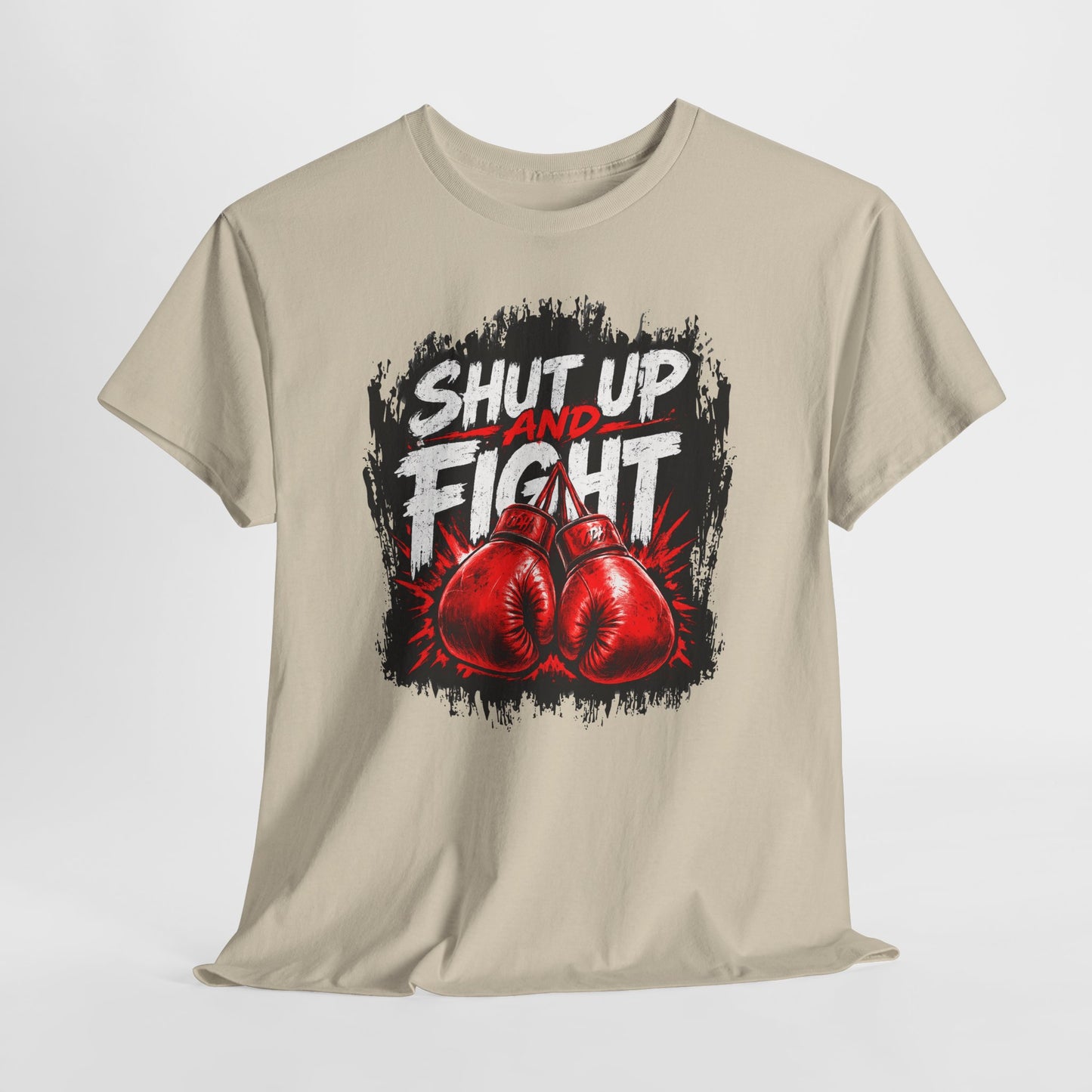 Fight-Ready Boxing Tee – "Shut Up and Fight" MMA Combat Fighting Sport