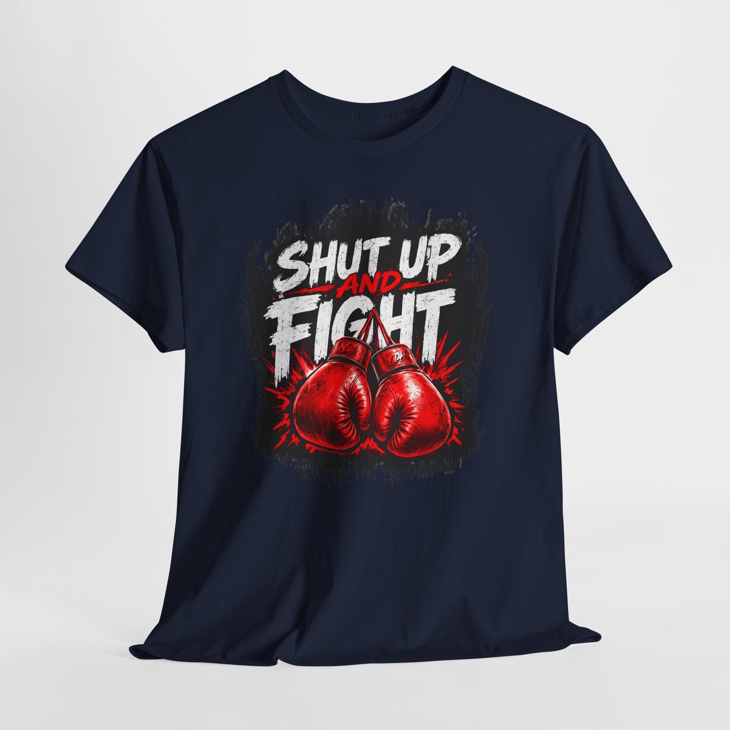 Fight-Ready Boxing Tee – "Shut Up and Fight" MMA Combat Fighting Sport