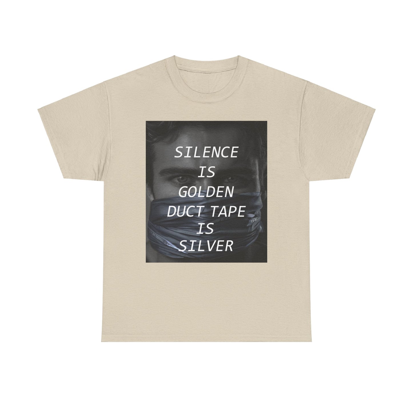 Silence Is Golden Duct Tape Is Silver T Shirt Funny Quote Tee