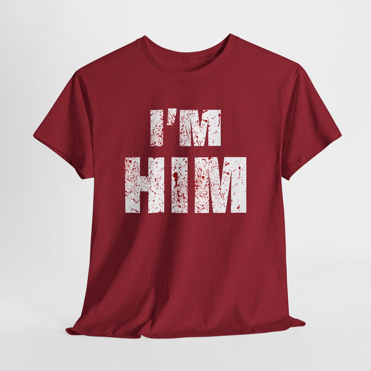 I'm Him Tshirt