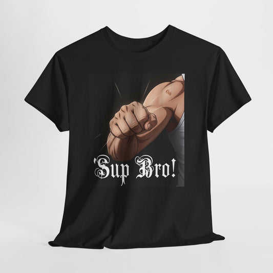 Sup Bro! Mens Fist Bump Gym Bro T shirt