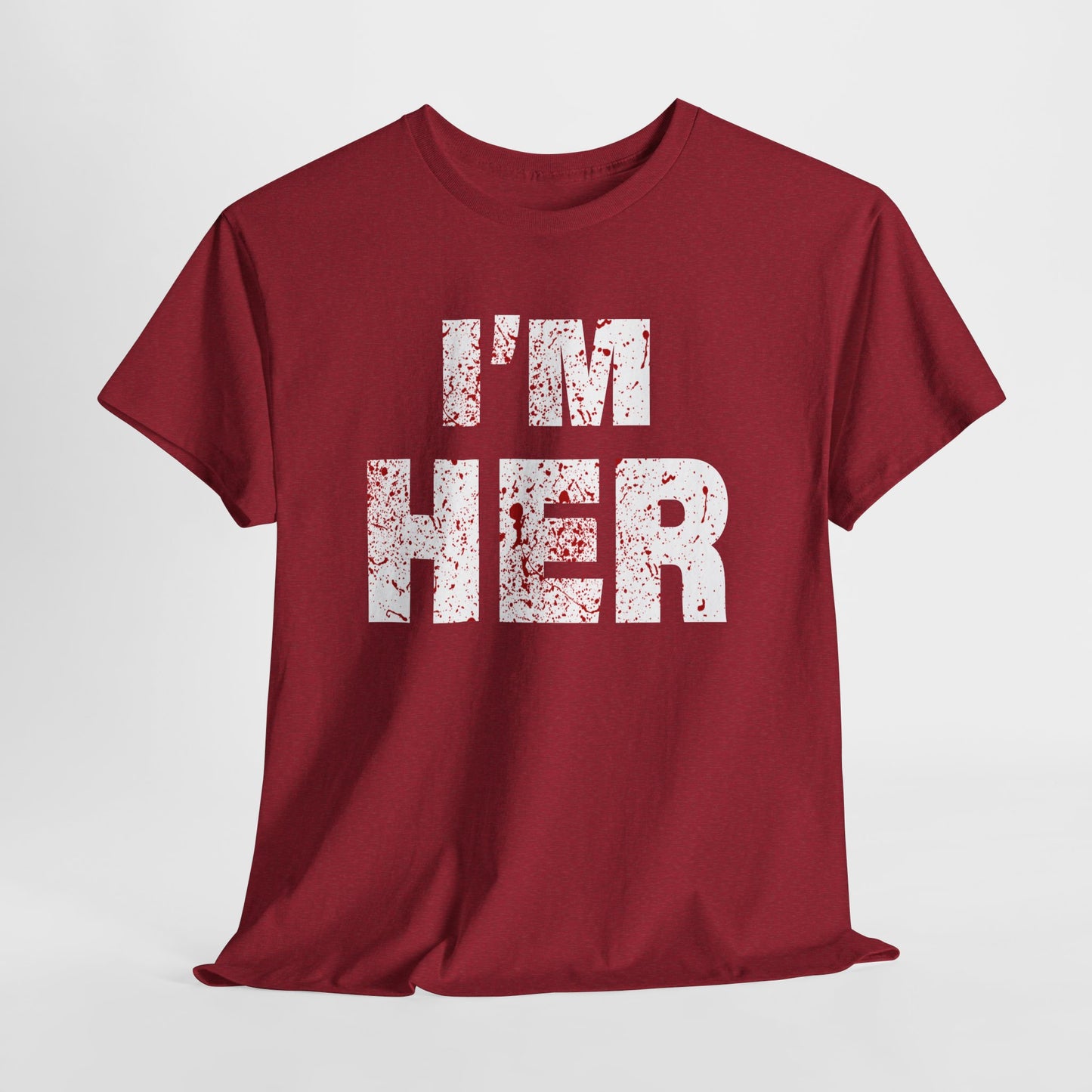 I'm Her Ladies Tshirt