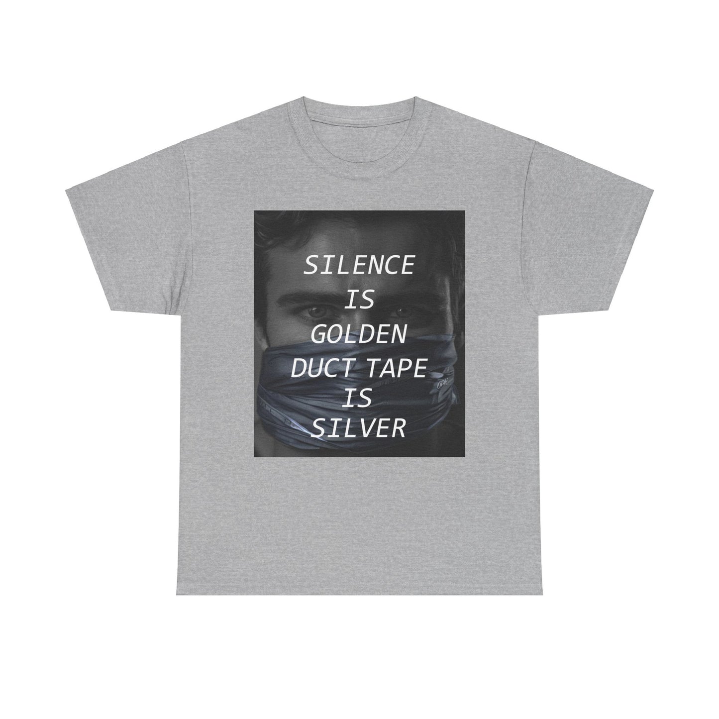 Silence Is Golden Duct Tape Is Silver T Shirt Funny Quote Tee