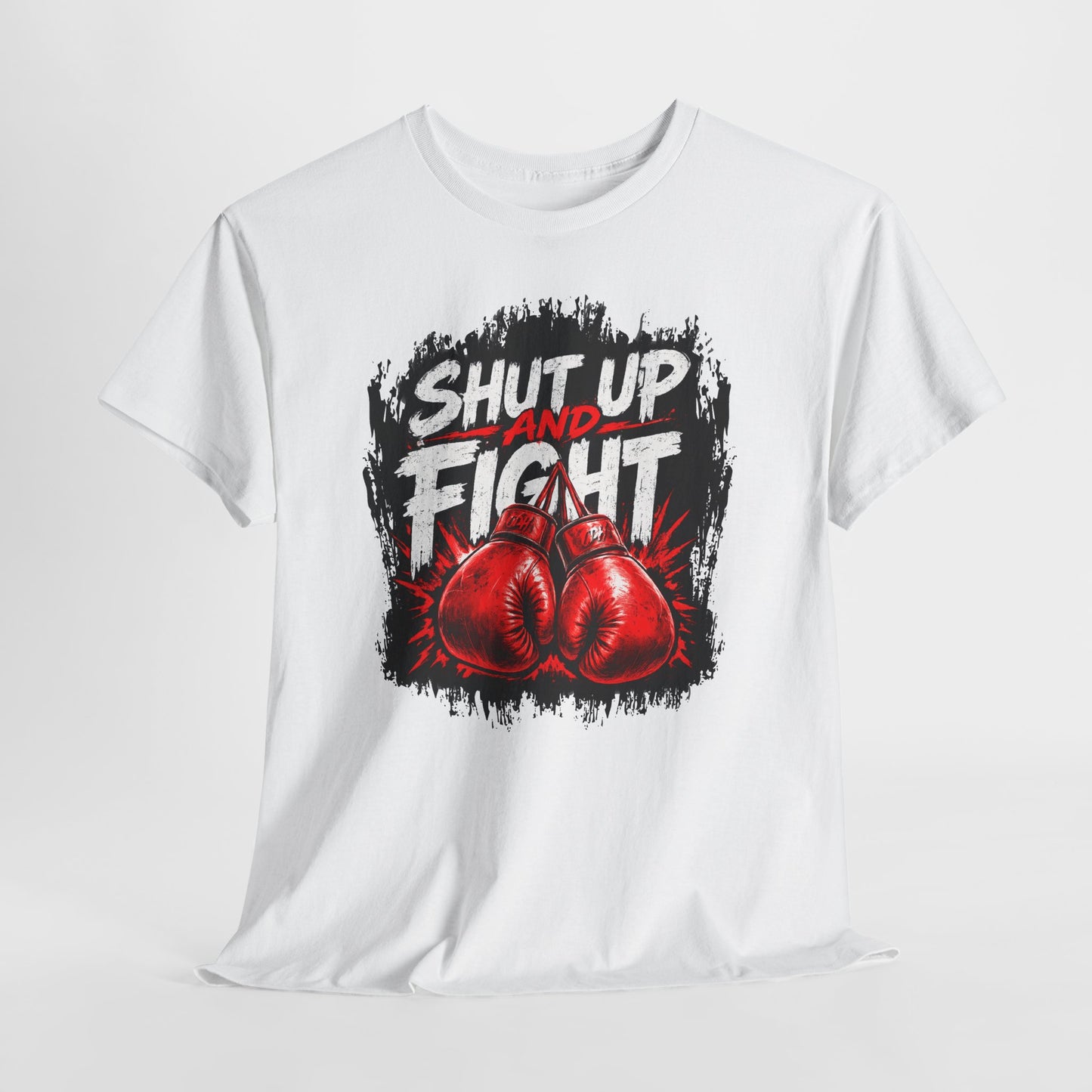 Fight-Ready Boxing Tee – "Shut Up and Fight" MMA Combat Fighting Sport