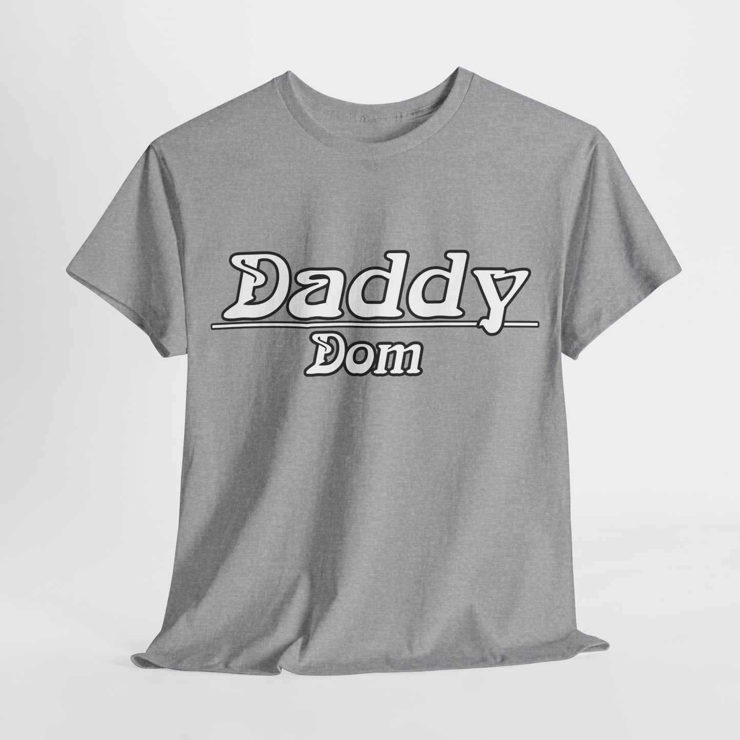 Daddy Dom Shirt | DDlg Shirt | Kinky Shirt | Unisex Heavy Cotton Tee