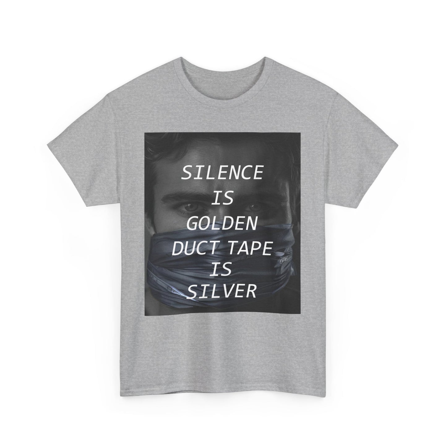 Silence Is Golden Duct Tape Is Silver T Shirt Funny Quote Tee