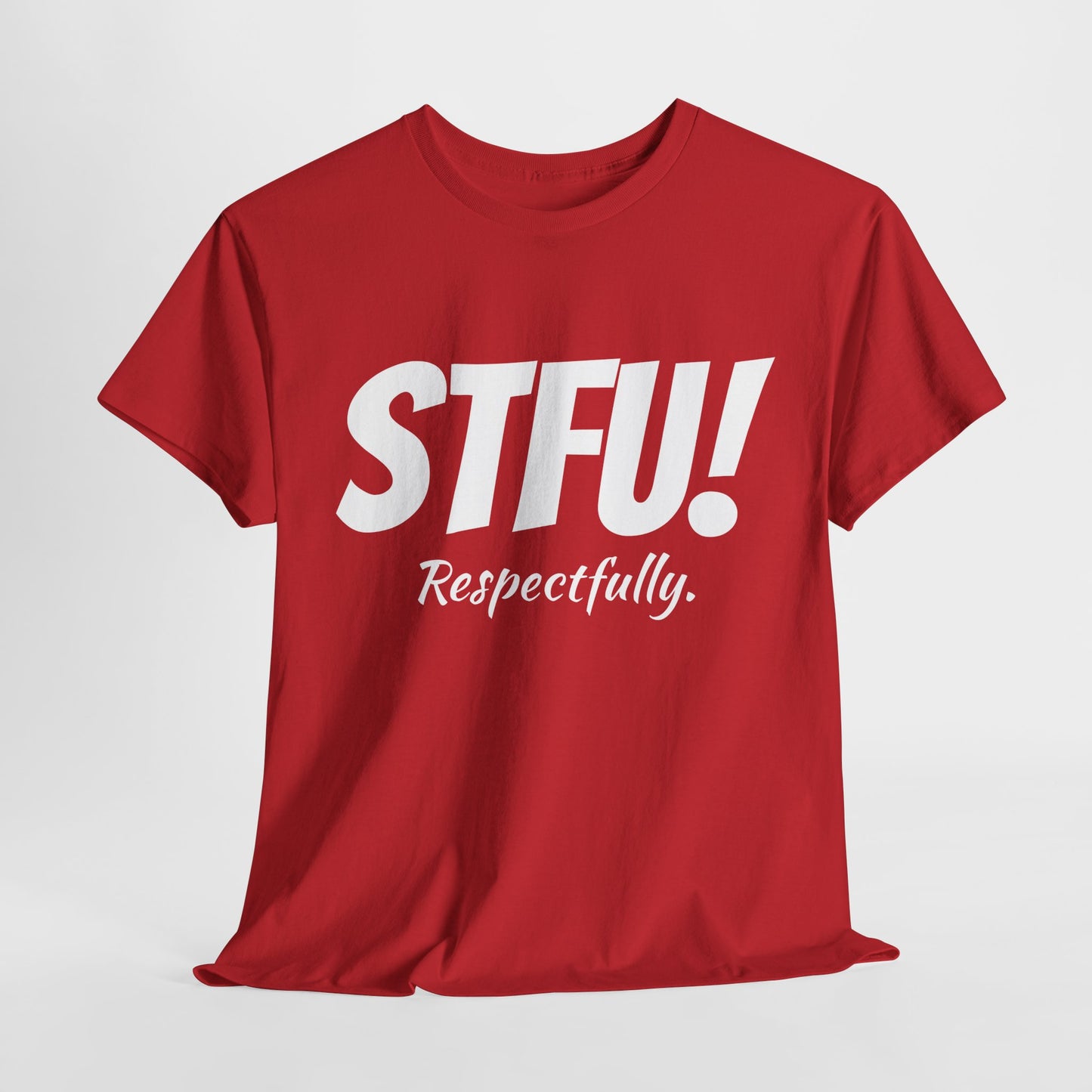STFU Respectfully Shirt Funny Tshirt