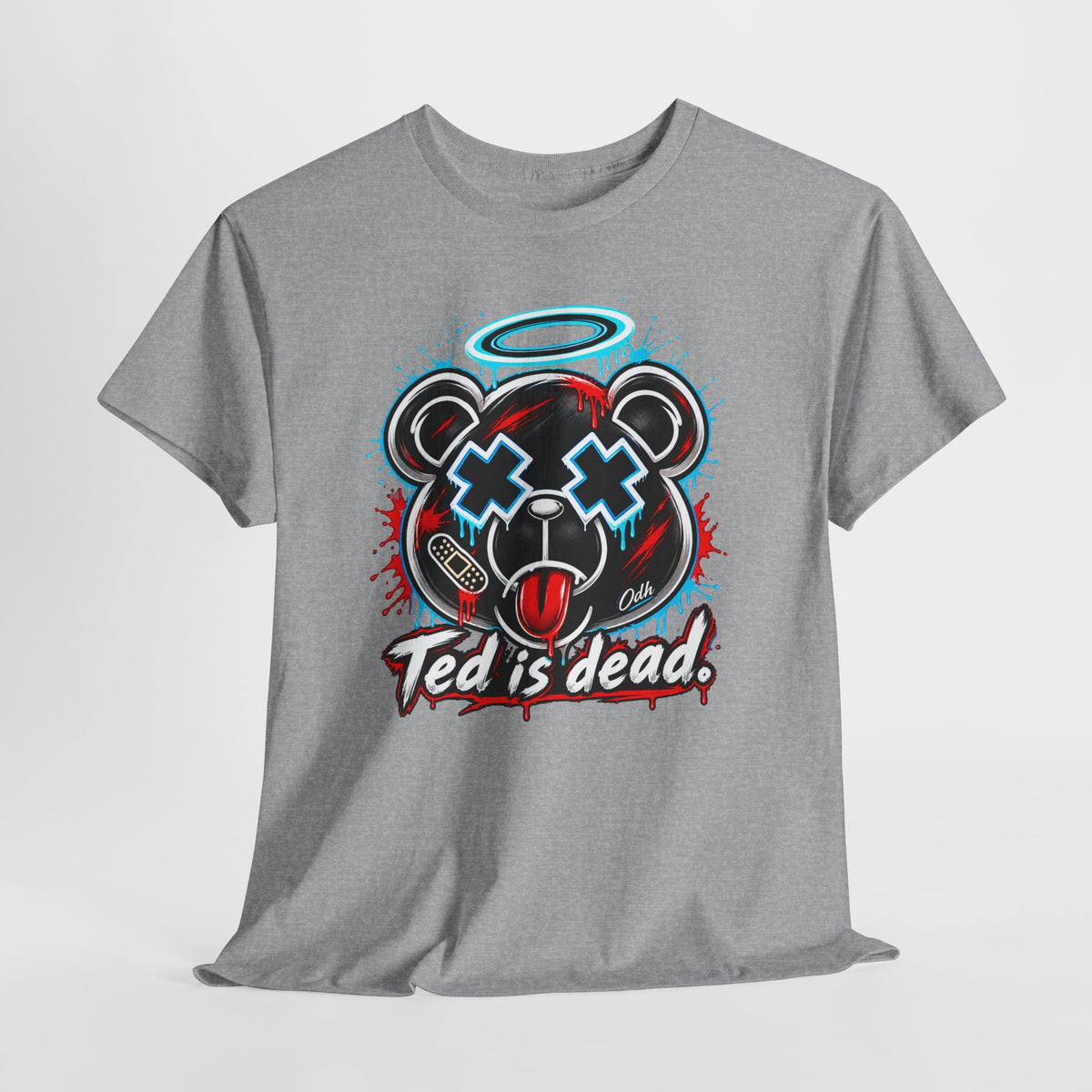 TED IS DEAD™ T Shirt, Funny Dark Humor Graphic Tee