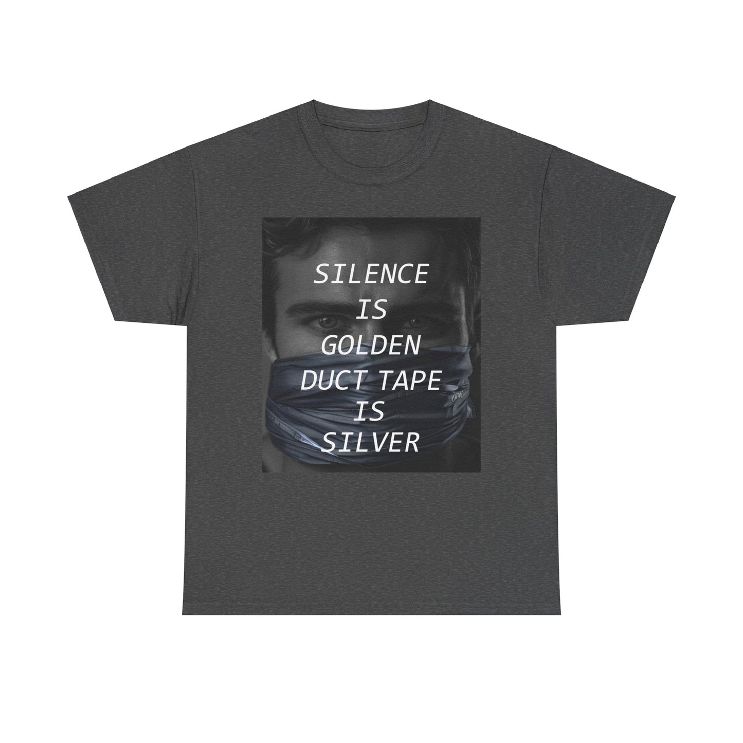 Silence Is Golden Duct Tape Is Silver T Shirt Funny Quote Tee