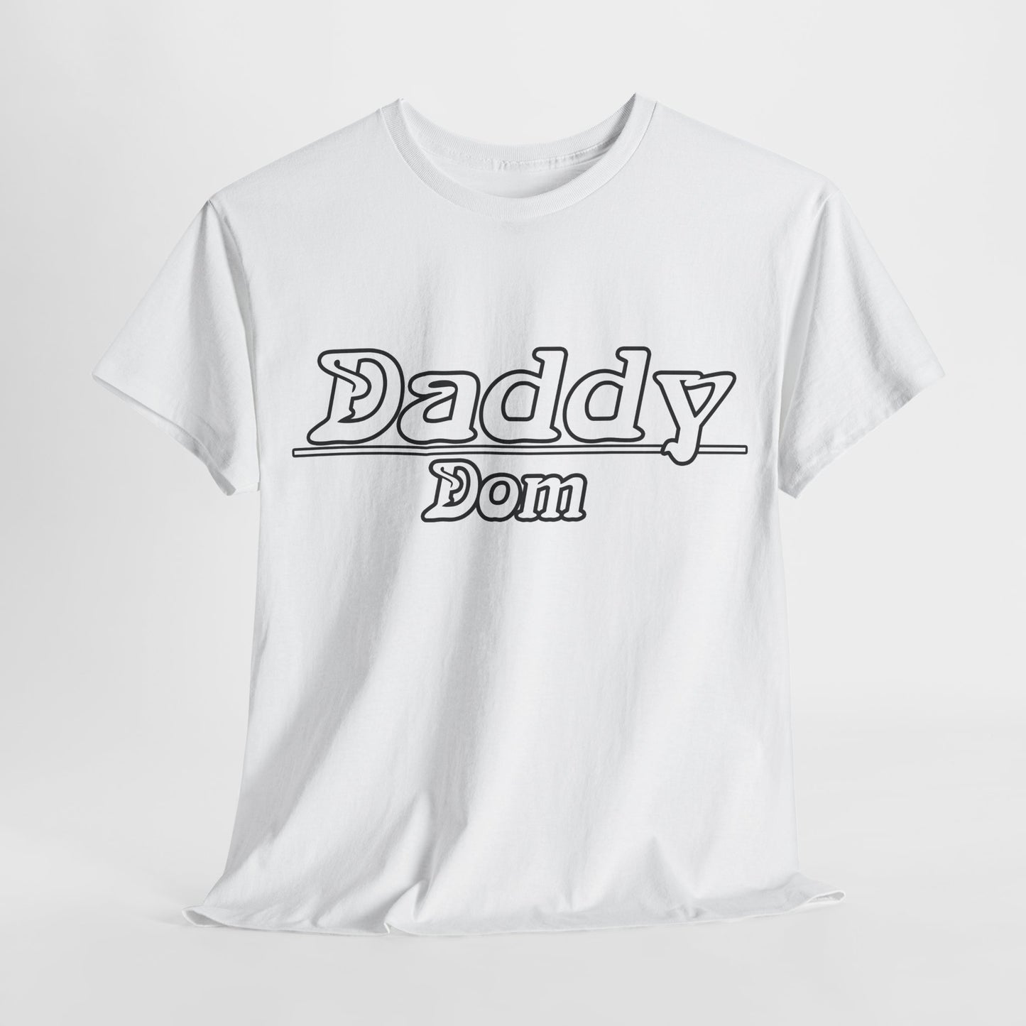 Daddy Dom Shirt | DDlg Shirt | Kinky Shirt | Unisex Heavy Cotton Tee