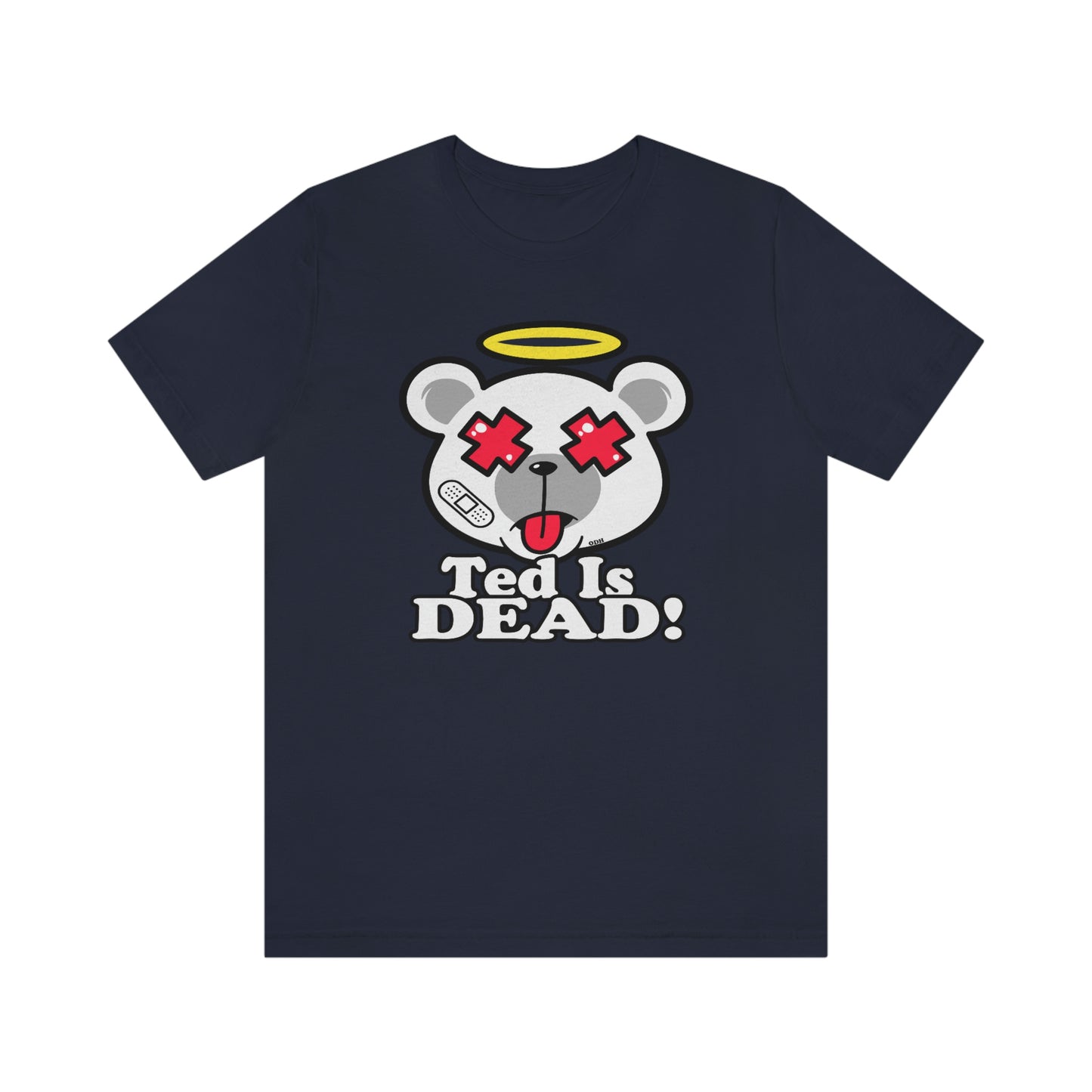 Ted Is Dead!™ Original Collection by ODH