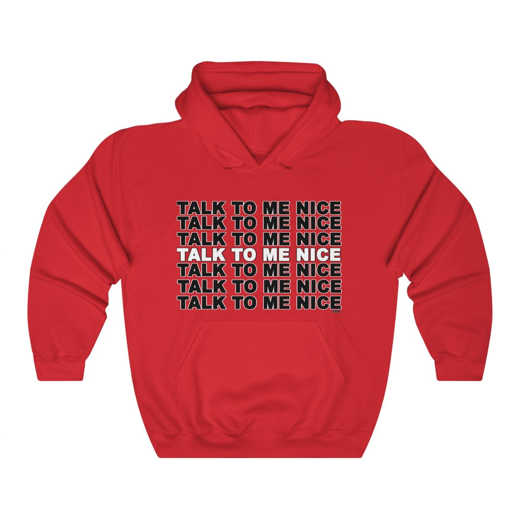 Talk To Me Nice Unisex Heavy Blend™ Hooded Sweatshirt