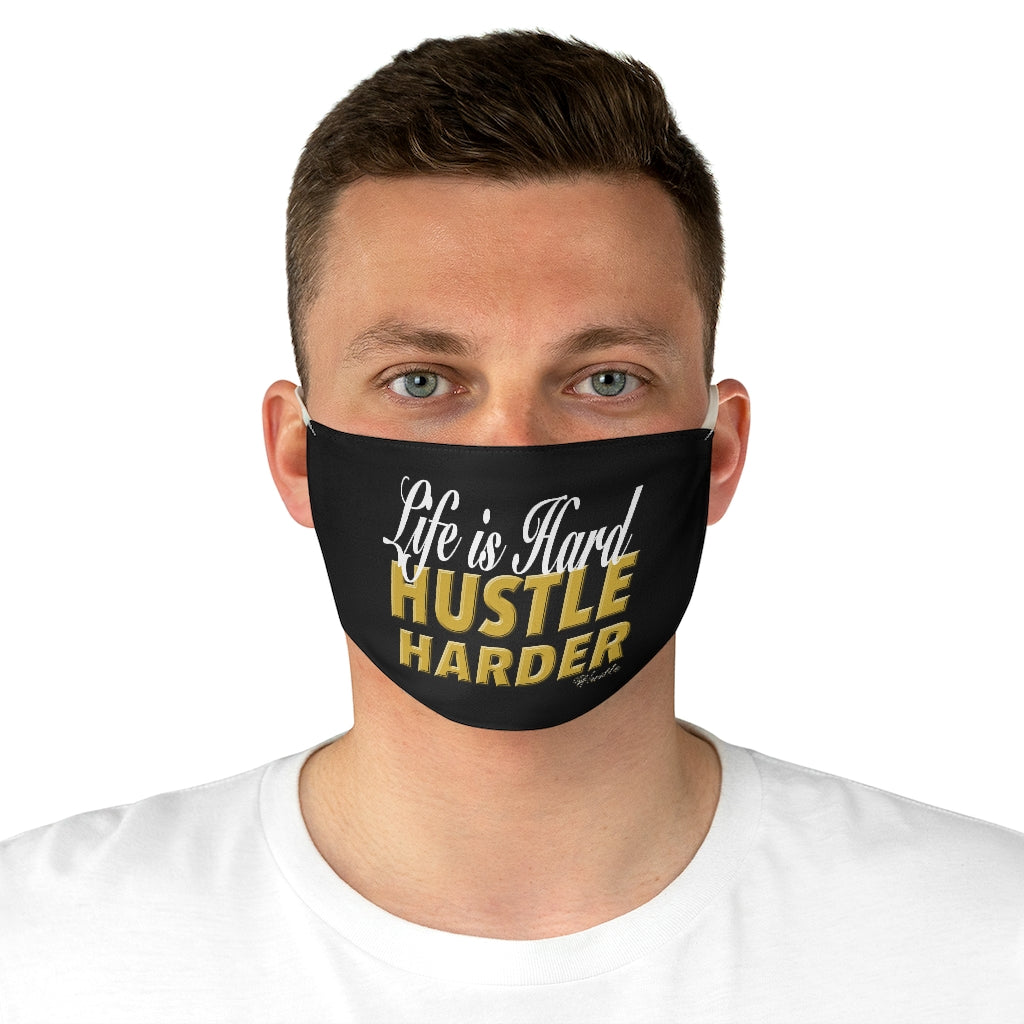 Life is Hard Hustle Harder Fabric Face Mask