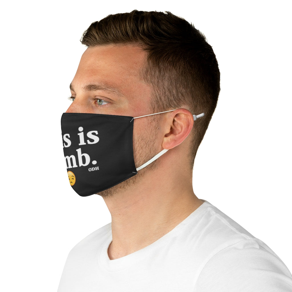 This is Dumb Fabric Face Mask