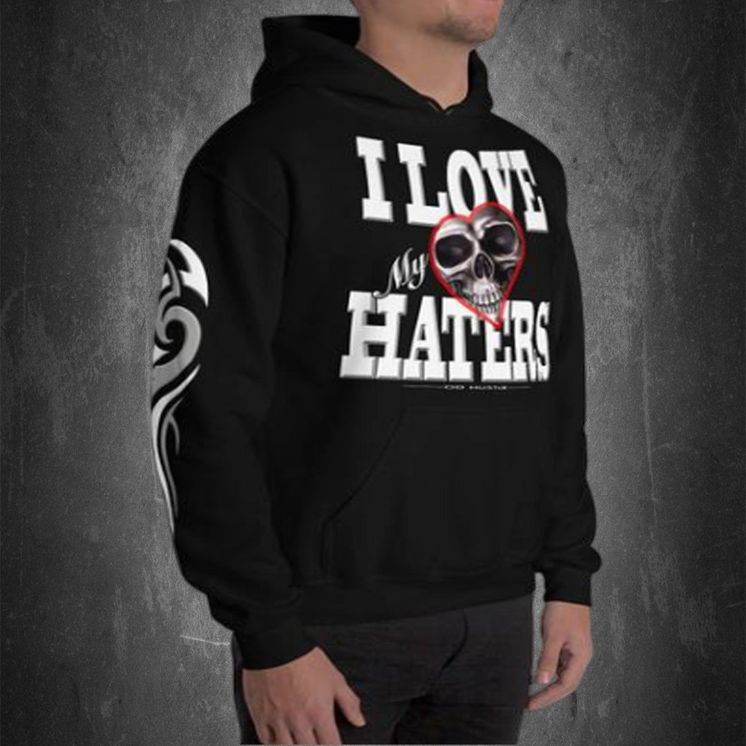 I LOVE MY HATERS Hoodie Hooded Sweatshirt