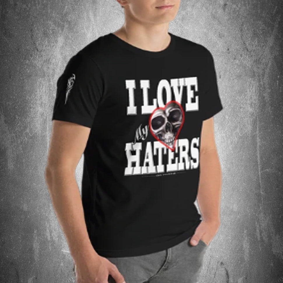 I LOVE MY HATERS Short Sleeve T-Shirt