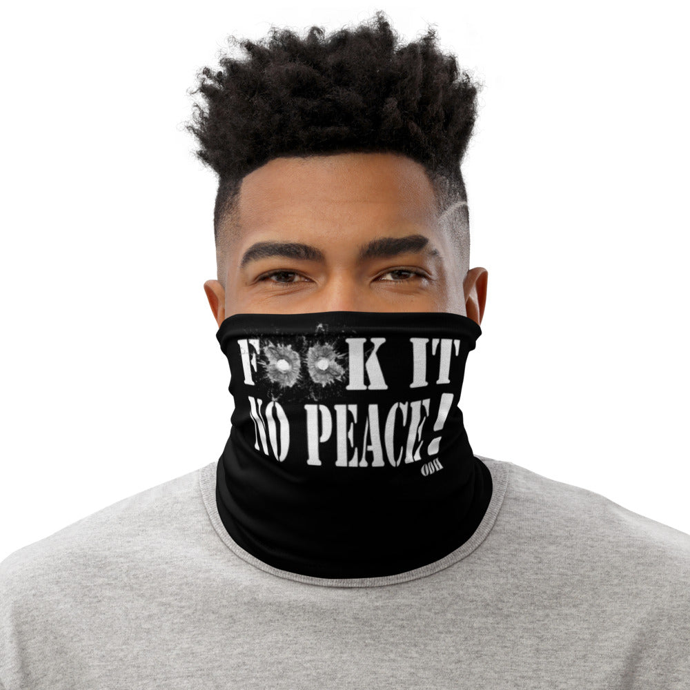 Fuck It No Peace! Face Mask Neck Gaiter